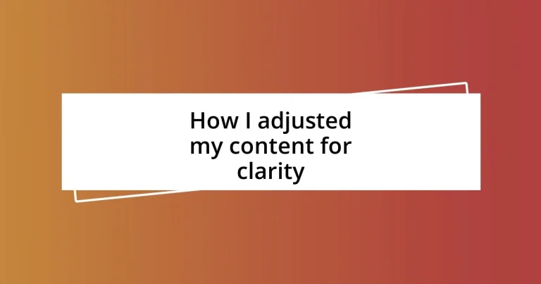 How I adjusted my content for clarity