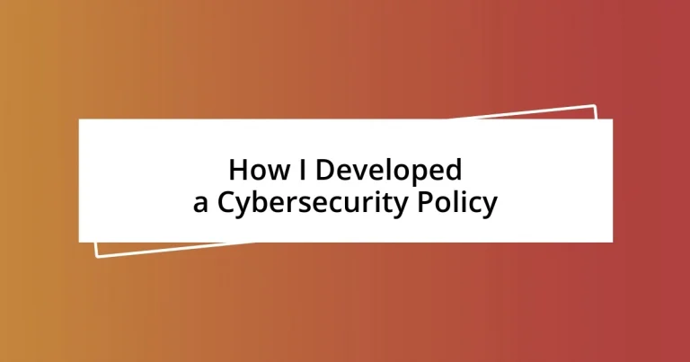 How I Developed a Cybersecurity Policy