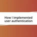 How I implemented user authentication