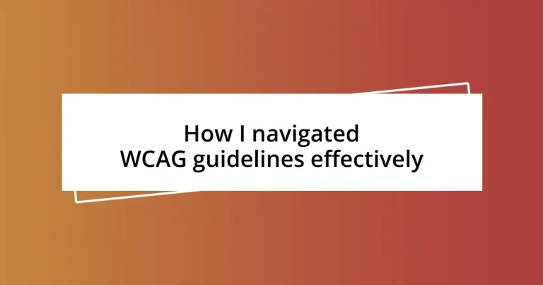 How I navigated WCAG guidelines effectively