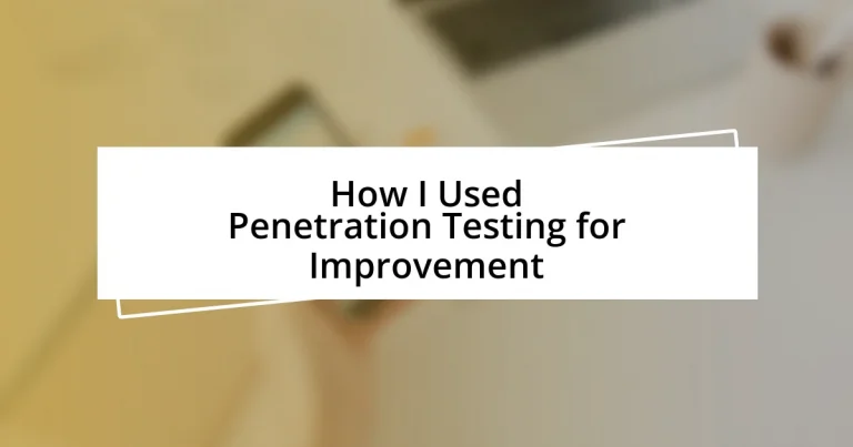 How I Used Penetration Testing for Improvement