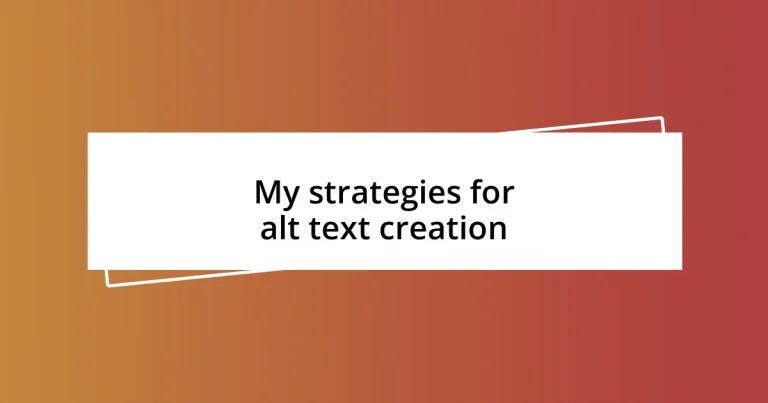 My strategies for alt text creation