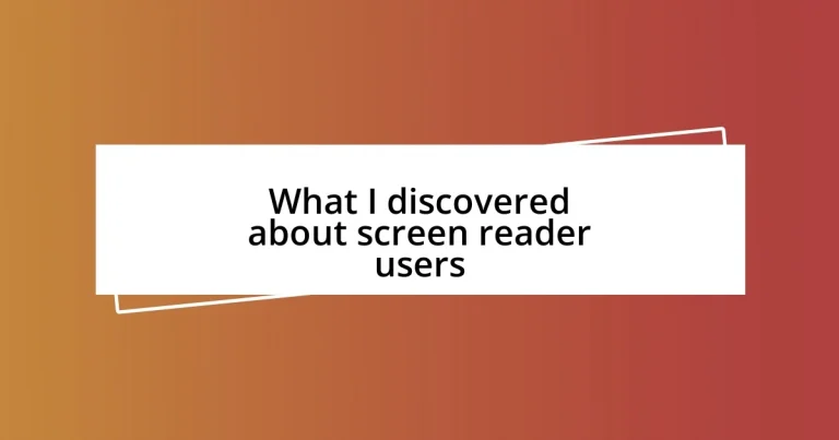 What I discovered about screen reader users