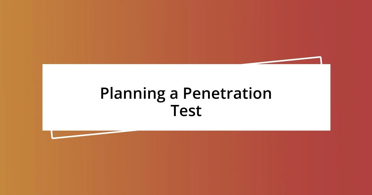 Planning a Penetration Test