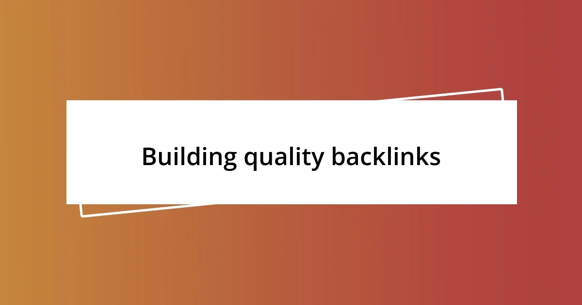 Building quality backlinks