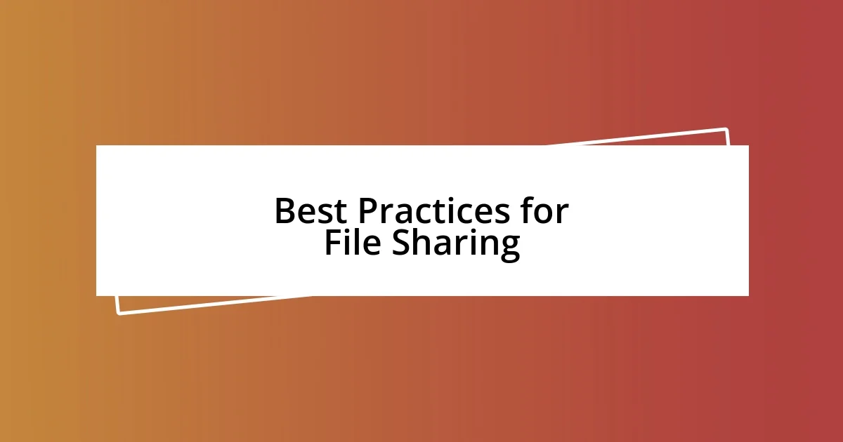 Best Practices for File Sharing