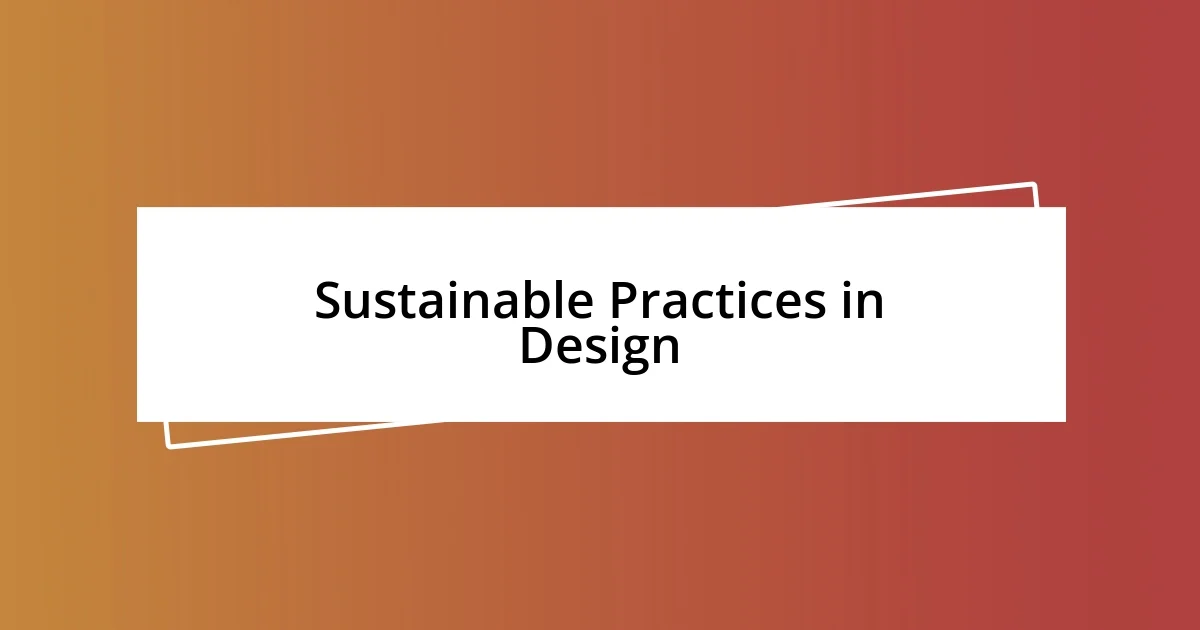 Sustainable Practices in Design