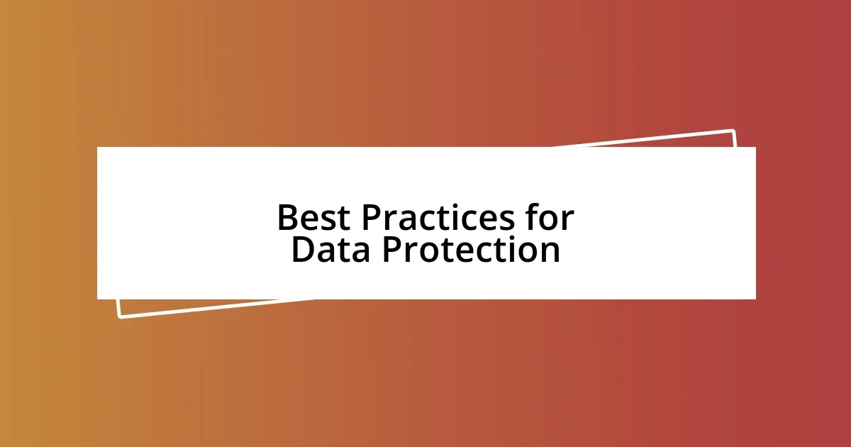 Best Practices for Data Protection