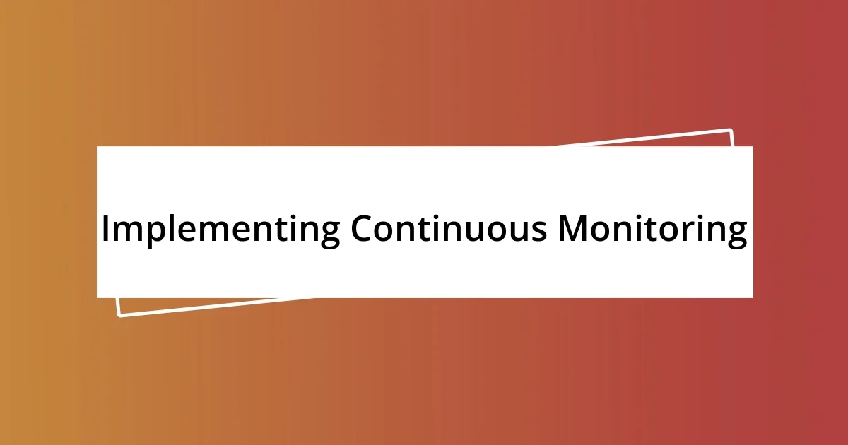 Implementing Continuous Monitoring