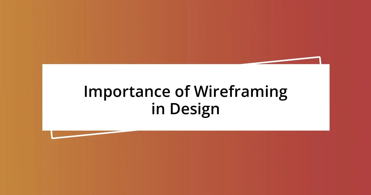 Importance of Wireframing in Design