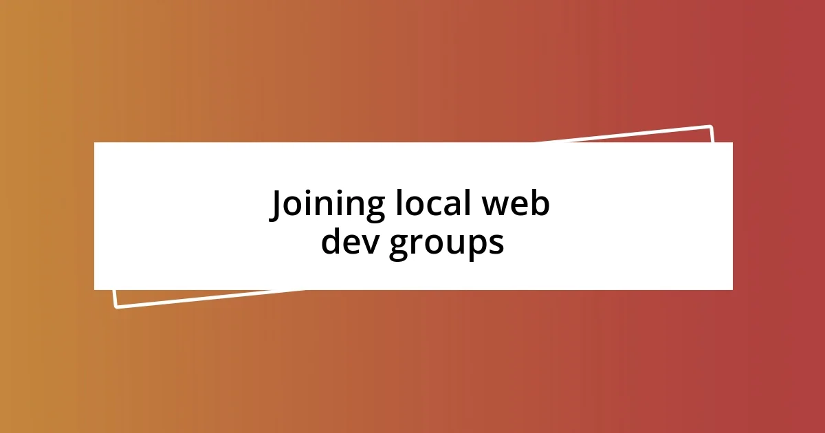 Joining local web dev groups