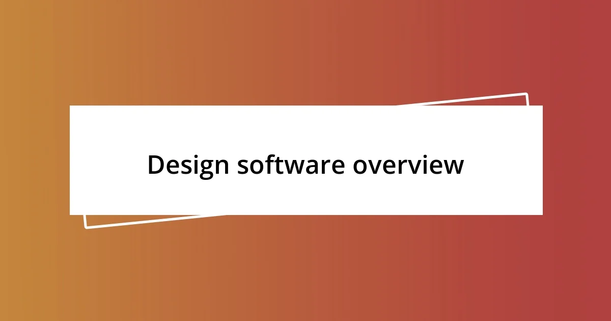 Design software overview