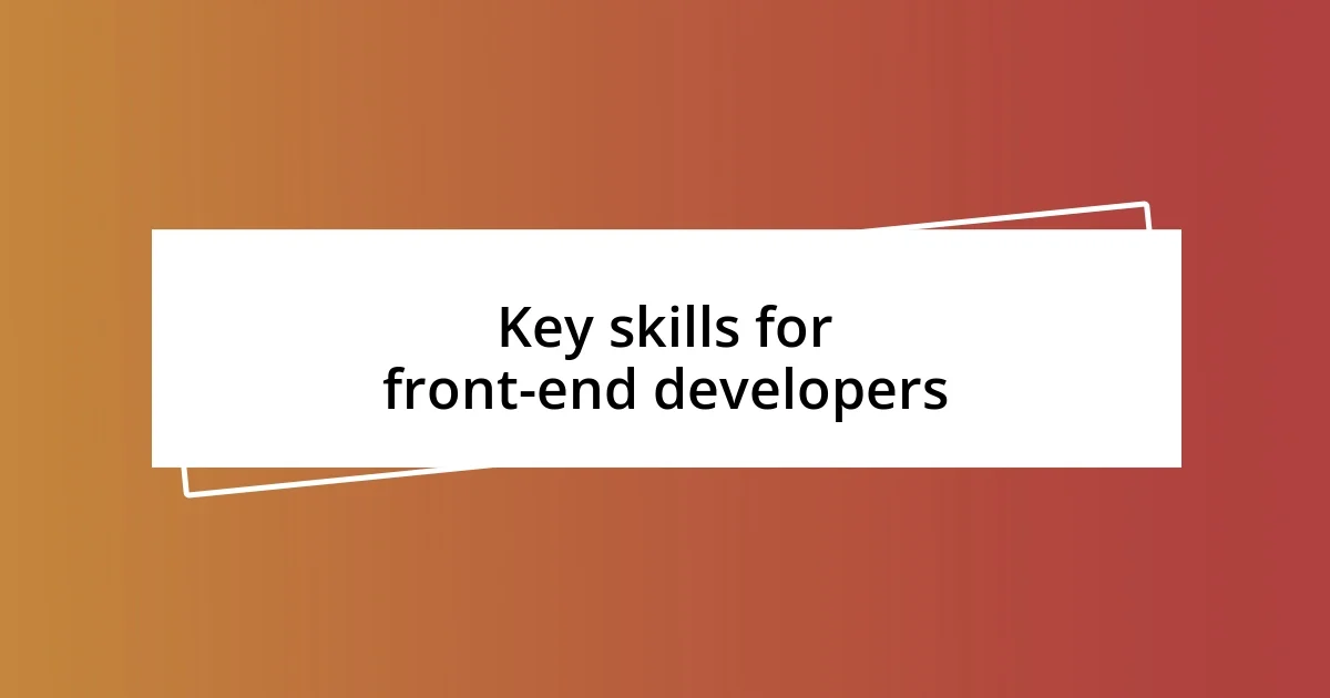 Key skills for front-end developers