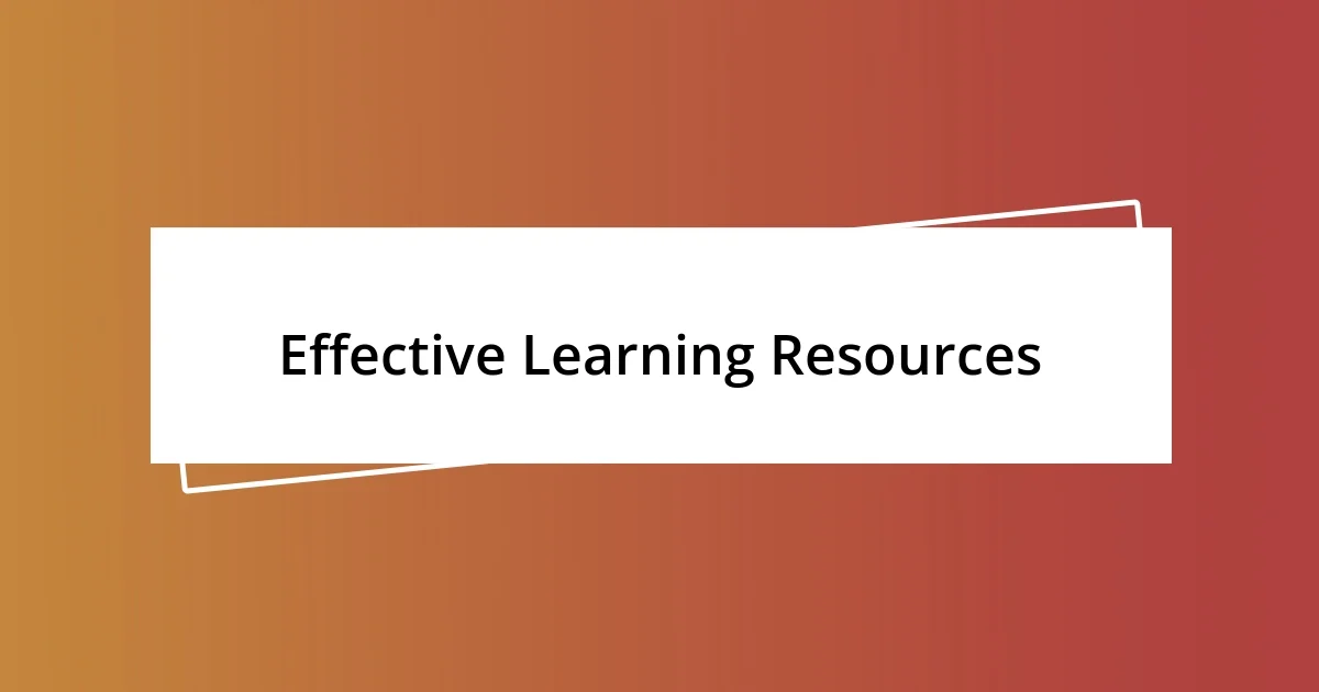 Effective Learning Resources